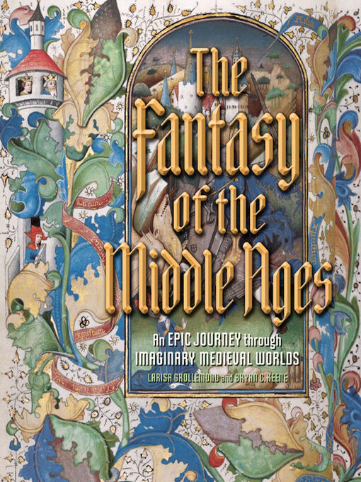 Title details for The Fantasy of the Middle Ages by Larisa Grollemond - Available